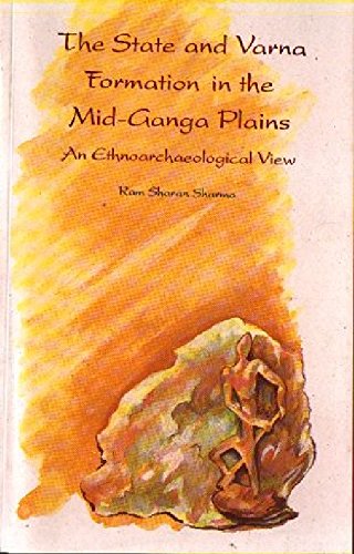 Stock image for The State and Varna Formation in the Mid-Ganga Plains for sale by Books Puddle