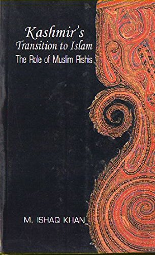 9788173041990: Kashmirs Transition to Islam: The Role of Muslim Rishis (15th to 18th Centuries)