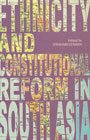 Beispielbild fr Ethnicity and Constitutional Reform in South Asia zum Verkauf von medimops