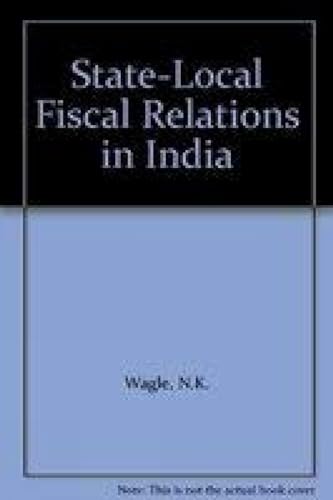 9788173042416: State-local Fiscal Relations in India: Proceedings of the National Conference at Hyderabad 18-19 December 1996