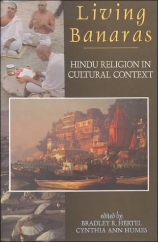 Beispielbild fr Living Banaras : Hindu religion in cultural context. zum Verkauf von Wissenschaftliches Antiquariat Kln Dr. Sebastian Peters UG