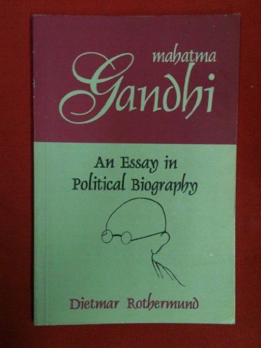 9788173042621: Mahatma Gandhi: An Essay in Political Biography