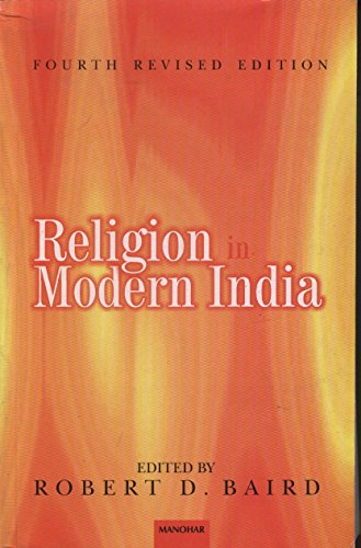 Religion in Modern India, PA. 4th Revised Edition (9788173042737) by Robert D. Baird