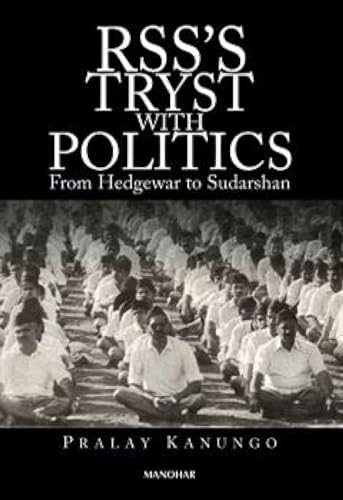 Stock image for RSS's Tryst With Politics : From Hedgewar to Sudarshan for sale by AHA-BUCH GmbH