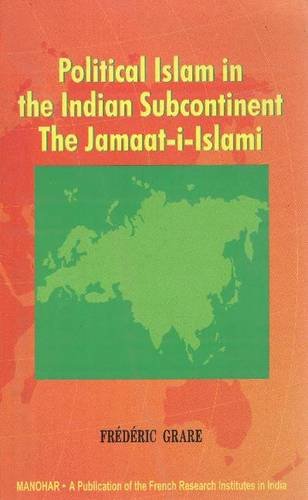 9788173044045: POLITICAL ISLAM IN THE INDIAN: The Jammat-i-Islami