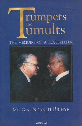 Stock image for Trumpets and Tumults : The Memoirs of a Peacekeeper for sale by Better World Books