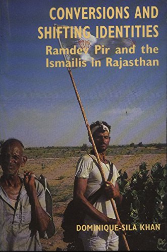 9788173044892: Conversions and Shifting Identities: Ramdev Pir and the Ismailis in Rajasthan