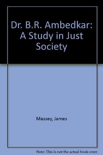 Imagen de archivo de Dr B.R. Ambedkar: A Study in Just Society a la venta por Books in my Basket