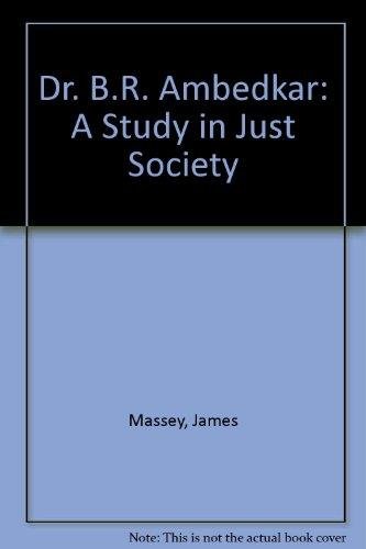 9788173045240: Dr. B.R. Ambedkar: A Study in Just Society