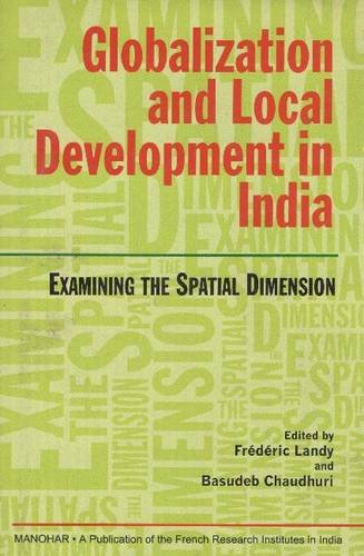 9788173045400: Globalization & Local Development in India: Examining the Spatial Dimension