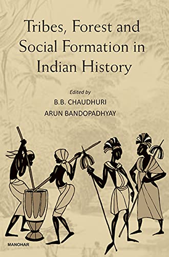 Beispielbild fr Tribes, Forest and Social Formation in Indian History zum Verkauf von Books Puddle
