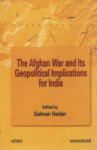 Beispielbild fr The Afghan War and Its Geopolitical Implications for India. zum Verkauf von Plurabelle Books Ltd