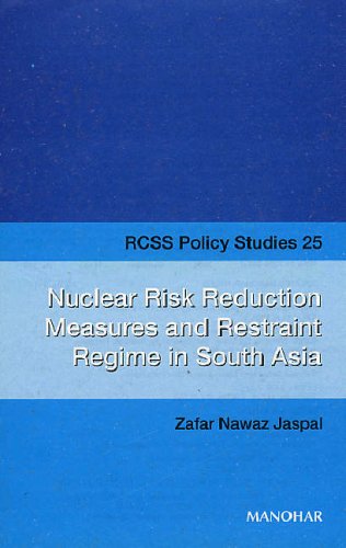 Imagen de archivo de Nuclear Risk Reduction Measures and Restraint Regime in South Asia a la venta por Books Puddle