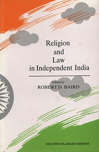 Religion and Law in Independent India, 2nd enlarged ed (9788173045882) by Baird, Robert D.