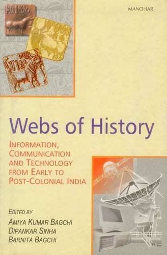 9788173046131: Webs of History: Information, Communication & Technology from Early to Post-Colonial India