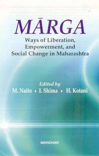 9788173047626: Marga: Ways of Liberation, Empowerment & Social Change in Maharashtra