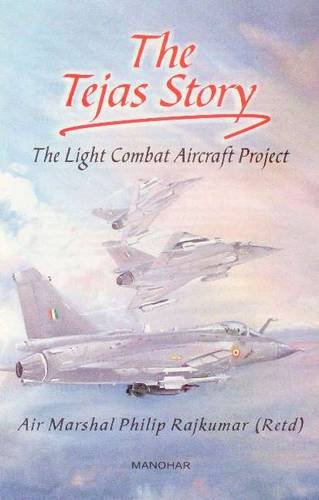 Beispielbild fr The Tejas Story: The Light-Combat Aircraft Project zum Verkauf von Books From California