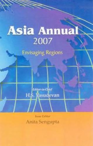 Stock image for Asia Annual 2007: Envisaging Regions for sale by WYEMART LIMITED
