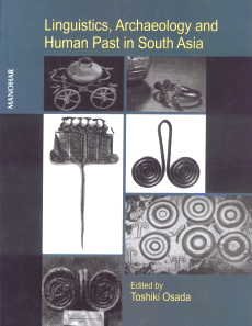 Linguistics, Archaeology and Human Past in South Asia (9788173047992) by Osada; Toshiki