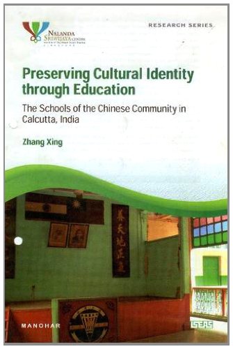9788173049057: Preserving Cultural Identity Through Education: The Schools of the Chinese Community in Calcutta, India