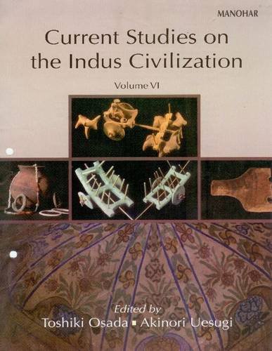 9788173049125: Current Studies on the Indus Civilization: Volume 6