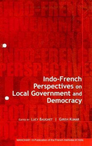 9788173049163: Indo-French Perspectives on Local Government & Democracy