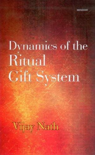 9788173049262: DYNAMICS OF RITUAL GIFT SYSTEM: Some Unexplored Dimensions