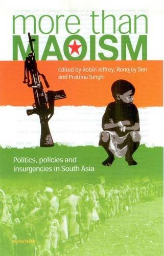 Stock image for More than Maoism: Politics, Policies and Insurgencies in South Asia for sale by dsmbooks