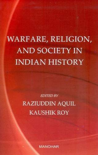 Stock image for Warfare, Religion and Society in Indian History for sale by Books Puddle