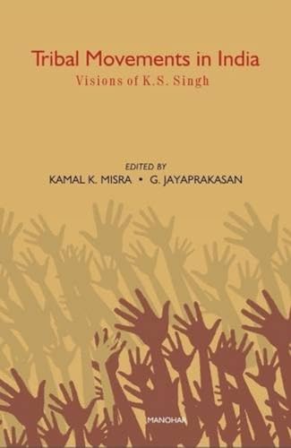 Stock image for Tribal Movements in India: Visions of Dr. K.S. Singh for sale by Books in my Basket