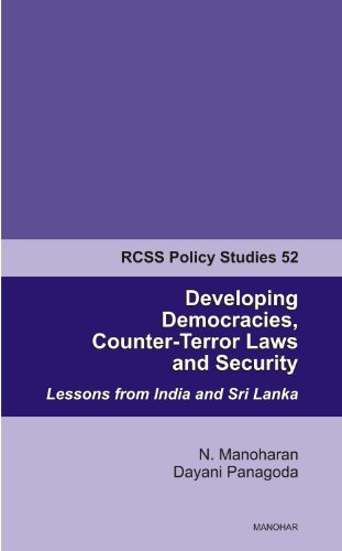 9788173049903: Developing Democracies, Counter-Terror Laws and Security: Lessons from India and Sri Lanka: RCSS Policy Studies 52