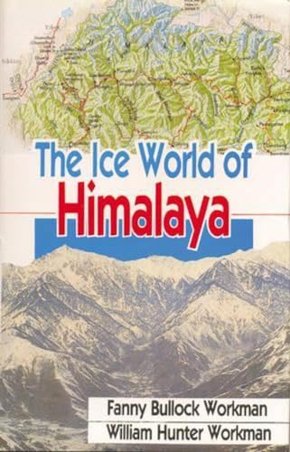 Beispielbild fr The Ice World of Himalaya: The Peaks and Passes of Ladakh, Nubra, Suru and Baltistan zum Verkauf von Berry Hill Book Shop
