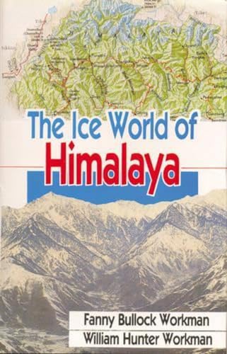 Stock image for The Ice World of Himalaya: The Peaks and Passes of Ladakh, Nubra, Suru and Baltistan for sale by Berry Hill Book Shop