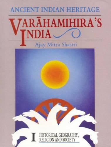 9788173050831: Ancient Indian Heritage: Varahamihira's India (2 Vol)