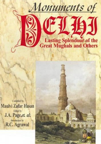 Monuments of Delhi: Lasting Splendour of the Great Mughals and Others, 3 Vols.