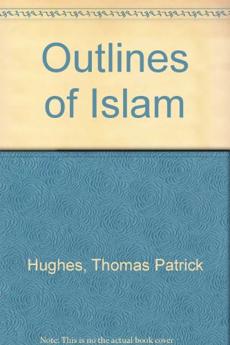 Beispielbild fr Outlines of Islam zum Verkauf von Books Puddle