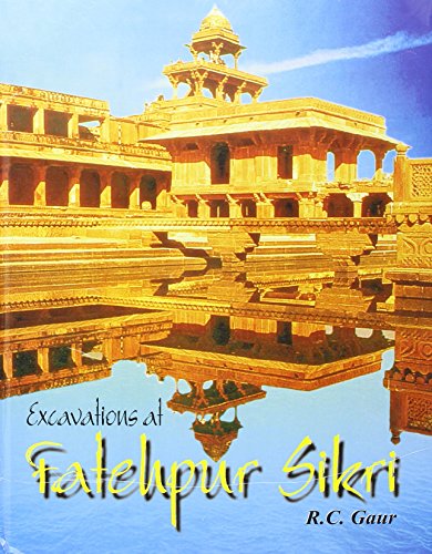 Stock image for Excavations at Fatehpur Sikri for sale by Books Puddle