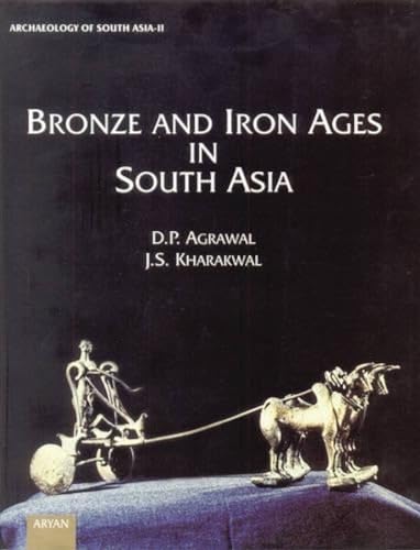Stock image for Bronze and Iron Ages in South Asia for sale by Books Puddle