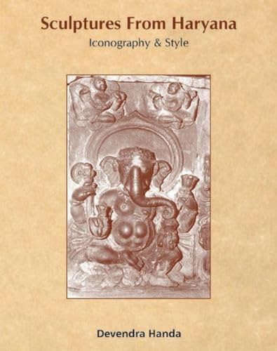 Sculptures from Haryana: Iconography and Style