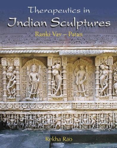9788173053122: Therapeutics in Indian Sculptures: Ranki Vav Patan