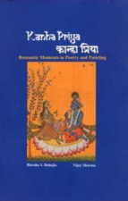 Kanha Priya: Romantic Moments in Poetry and Painting (9788173053535) by Harsha V. Deheja; Vijay Sharma