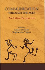 Stock image for COMMUNICATION THROUGH THE AGES: An Indian Perspective for sale by Books in my Basket