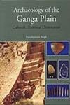 Archaeology of the Ganga Plain: Cultural-Historical Dimensions (9788173053924) by Purushottam Singh
