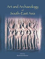 9788173054082: Art and Archaeology of South-East Asia