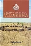 Stock image for Historical Archaeology of Vidarbha for sale by Books Puddle