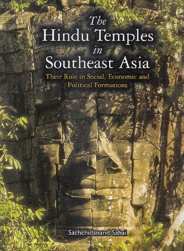 The Hindu Temples in Southeast Asia: Their Role in Social, Economic and Political Formations