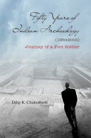 Stock image for Fifty Years of Indian Archaeology, 1960-2010 for sale by Books Puddle