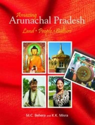 9788173054495: Amazing Arunachal Pradesh: Land, People, Culture