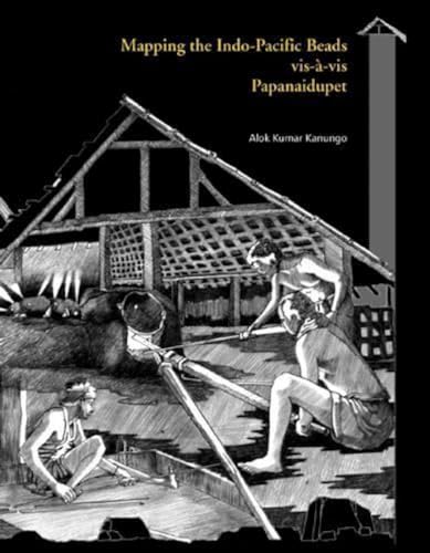 9788173055478: Mapping the Indo-Pacific Beads Vis-a-Vis Papanaidupet