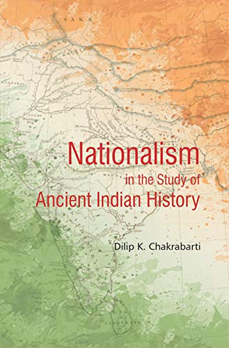 Stock image for Nationalism in the Study of Ancient Indian History for sale by Books Puddle